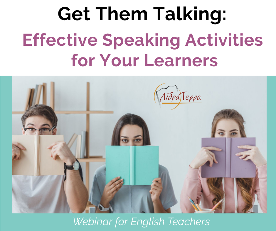 Вебінар: «GET THEM TALKING: EFFECTIVE SPEAKING ACTIVITIES FOR YOUR LEARNERS”