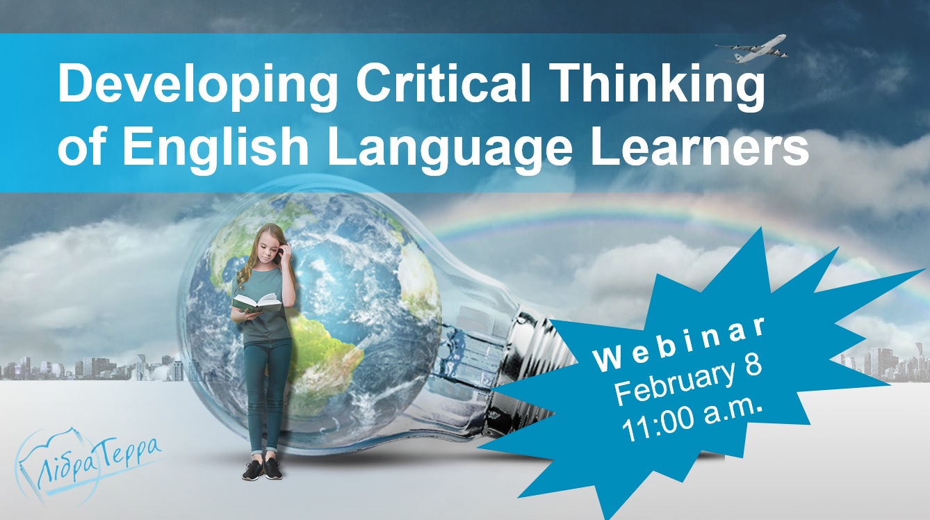 Вебінар «Developing Critical Thinking of English Language Learners»