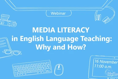 Вебінар «Media Literacy in English Language Teaching: Why and How?”
