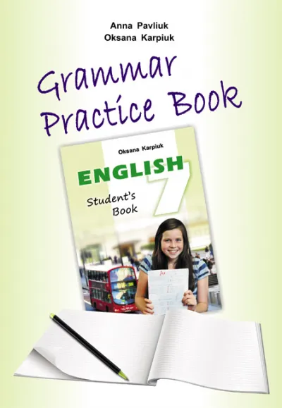 Робочий зошит з граматики "Grammar Practice Book" до підручника "Англійська мова" для 7 класу 