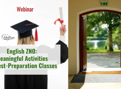 Вебинар: «English ZNO: Meaningful Activities for Test-Preparation Classes»